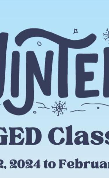 winter ged class flyer call 3102334450 to register.