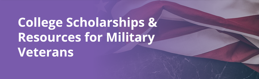 College Scholarships and Resources For Military Veterans Banner